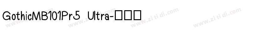 GothicMB101Pr5 Ultra字体转换